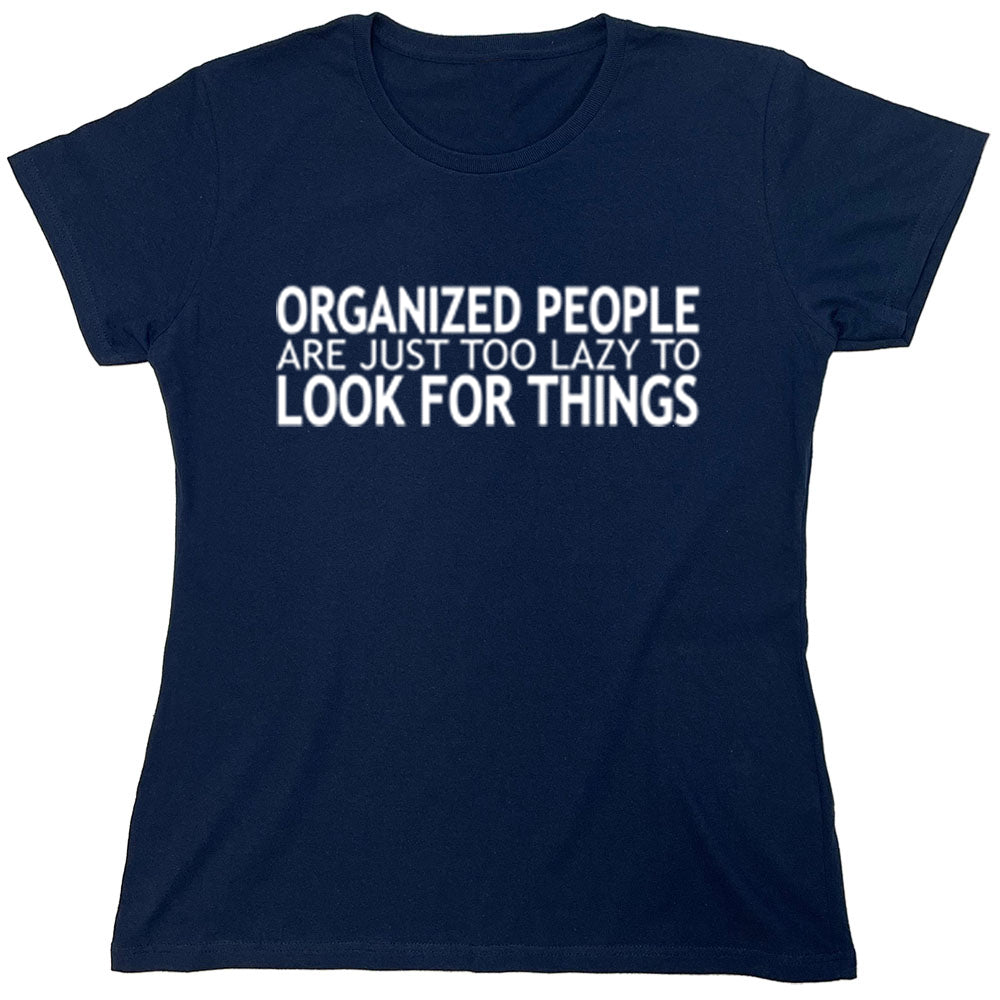 Funny T-Shirts design "PS_0555W_ORGANIZED_PEOPLE"