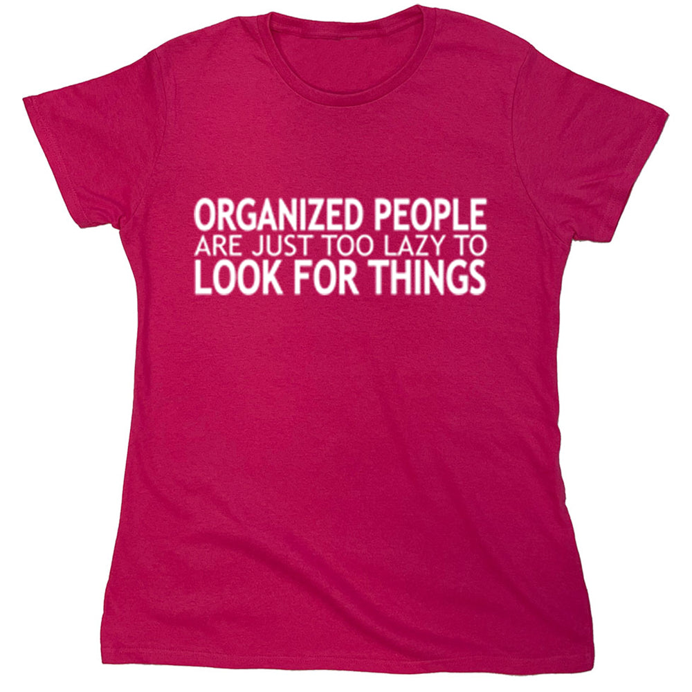 Funny T-Shirts design "PS_0555W_ORGANIZED_PEOPLE"