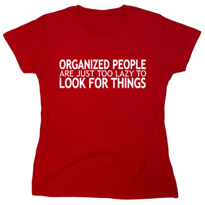 Funny T-Shirts design "PS_0555W_ORGANIZED_PEOPLE"