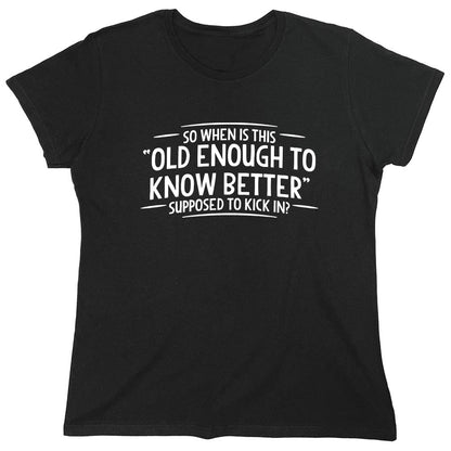 Funny T-Shirts design "PS_0578W_OLD_ENOUGH"