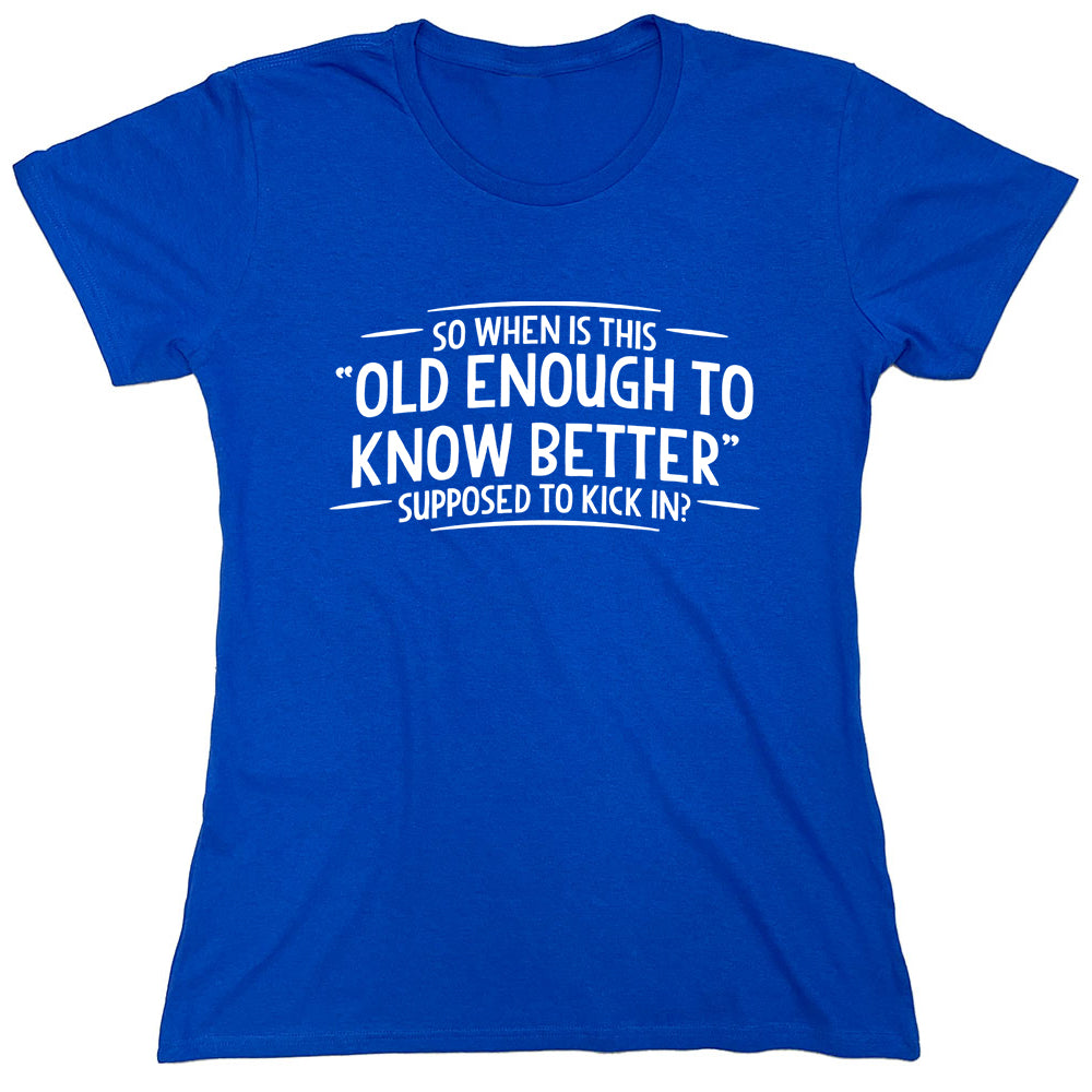 Funny T-Shirts design "PS_0578W_OLD_ENOUGH"