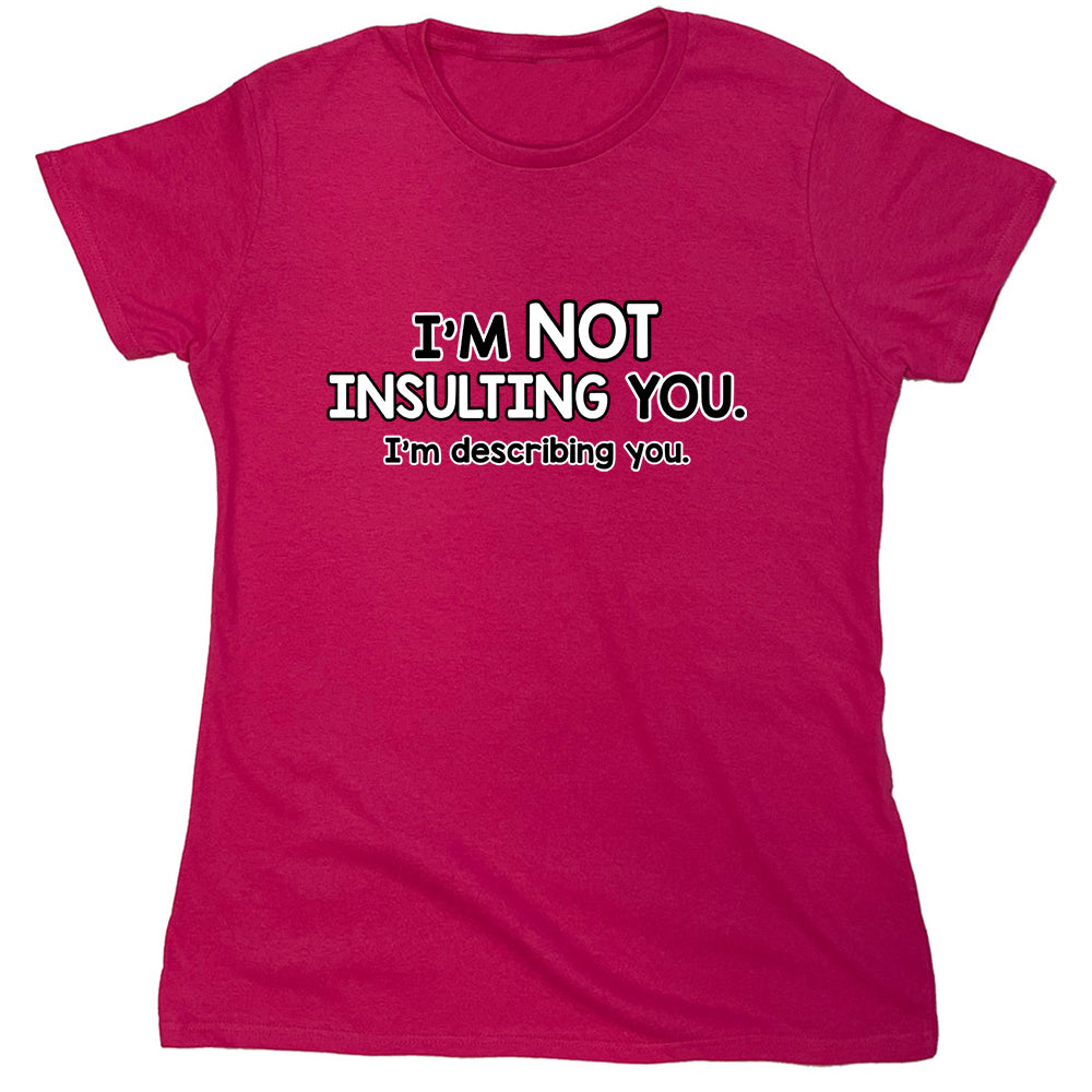 Funny T-Shirts design "PS_0586_NOT_INSULTING"
