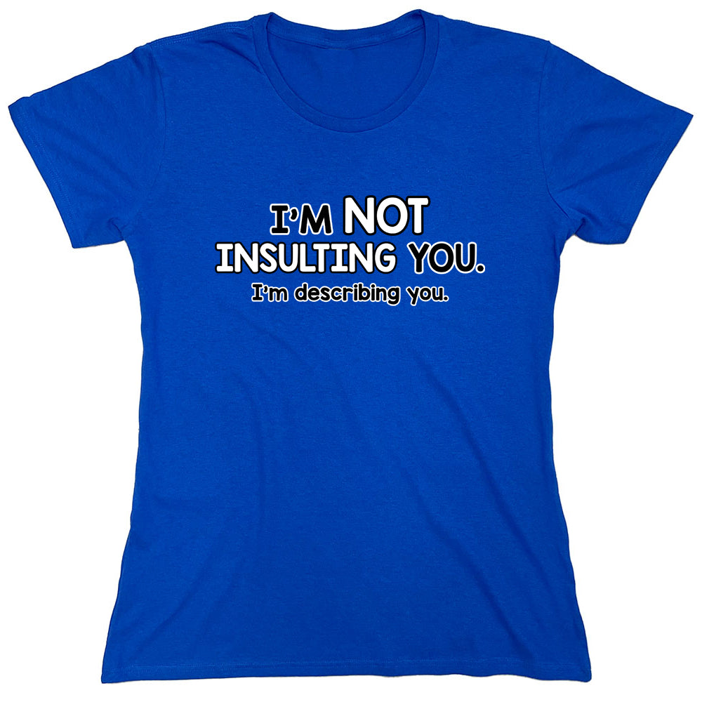 Funny T-Shirts design "PS_0586_NOT_INSULTING"