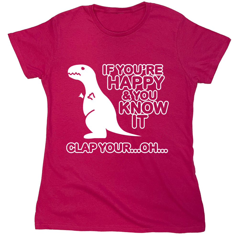 Funny T-Shirts design "If You're Happy & You Know It..."