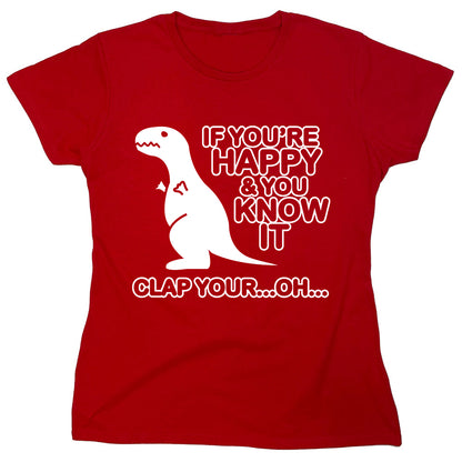 Funny T-Shirts design "If You're Happy & You Know It..."