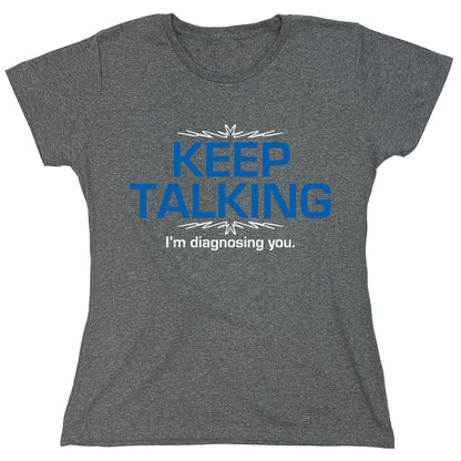 Funny T-Shirts design "Keep Talking"