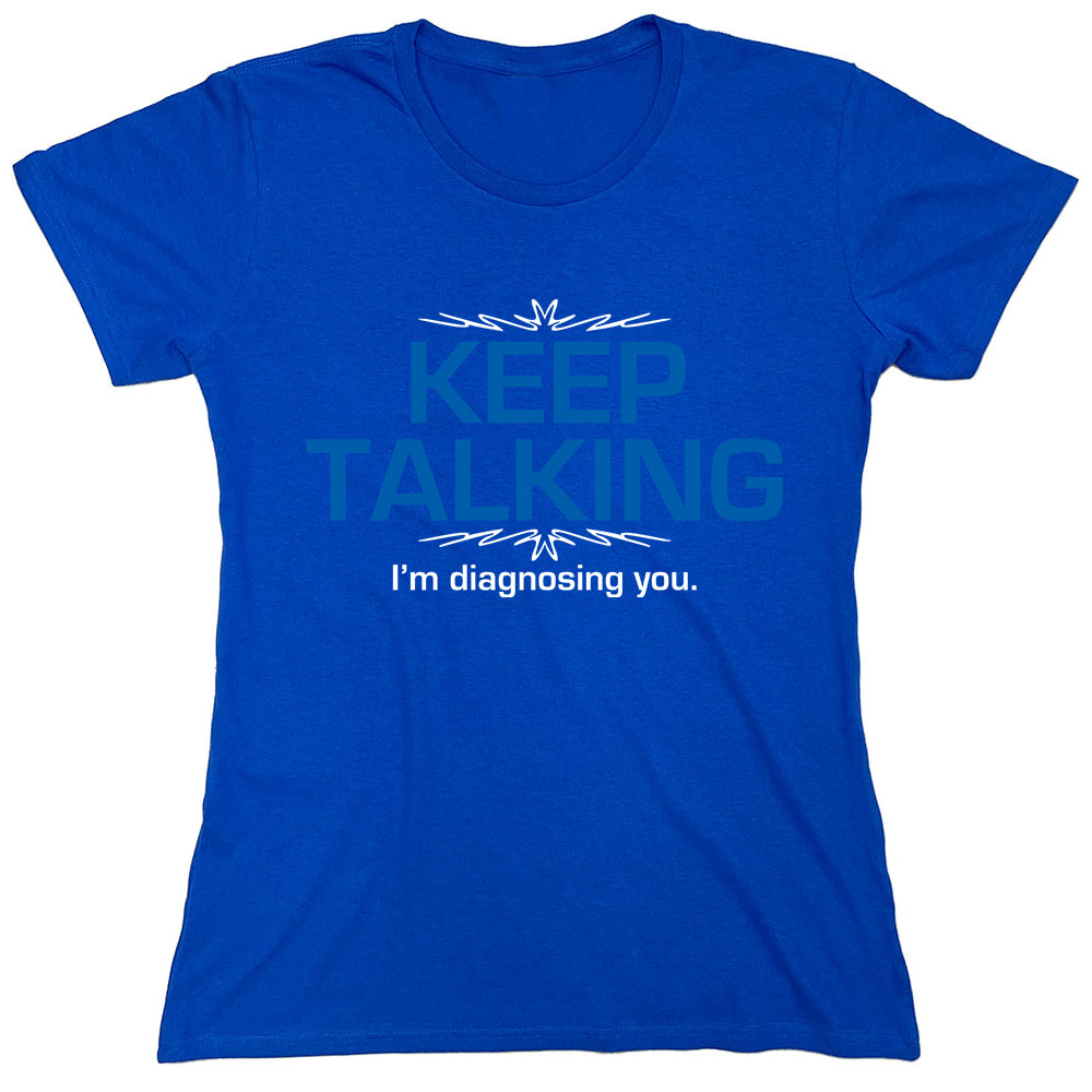 Funny T-Shirts design "Keep Talking"