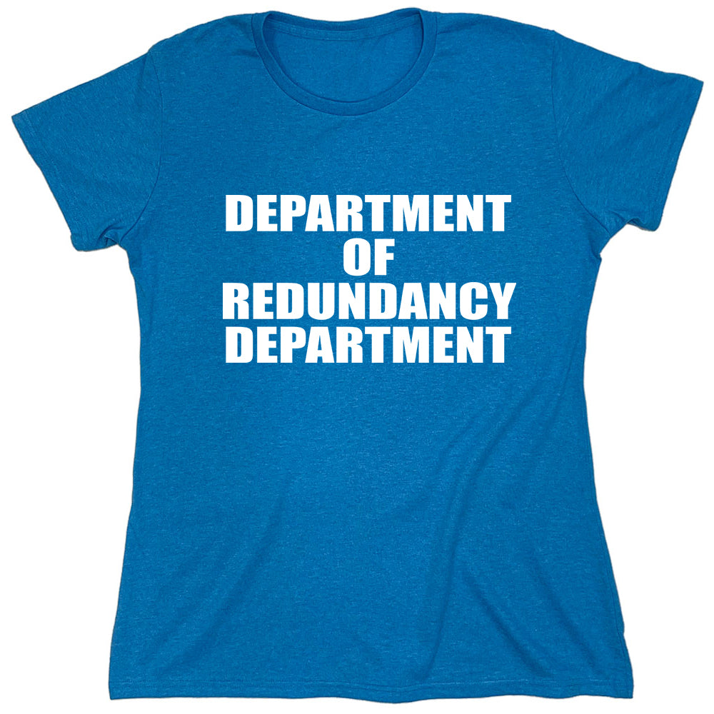 Funny T-Shirts design "Department Of Redundancy Department"