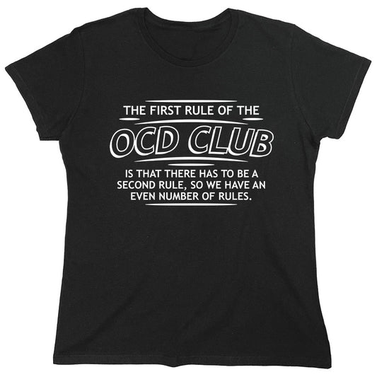 Funny T-Shirts design "The First Rule Of The Ocd Club..."