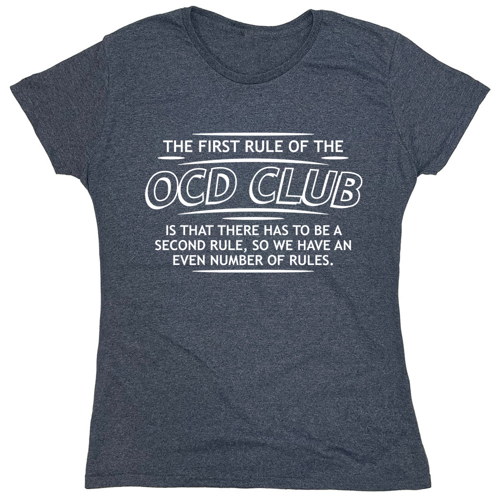 Funny T-Shirts design "The First Rule Of The Ocd Club..."