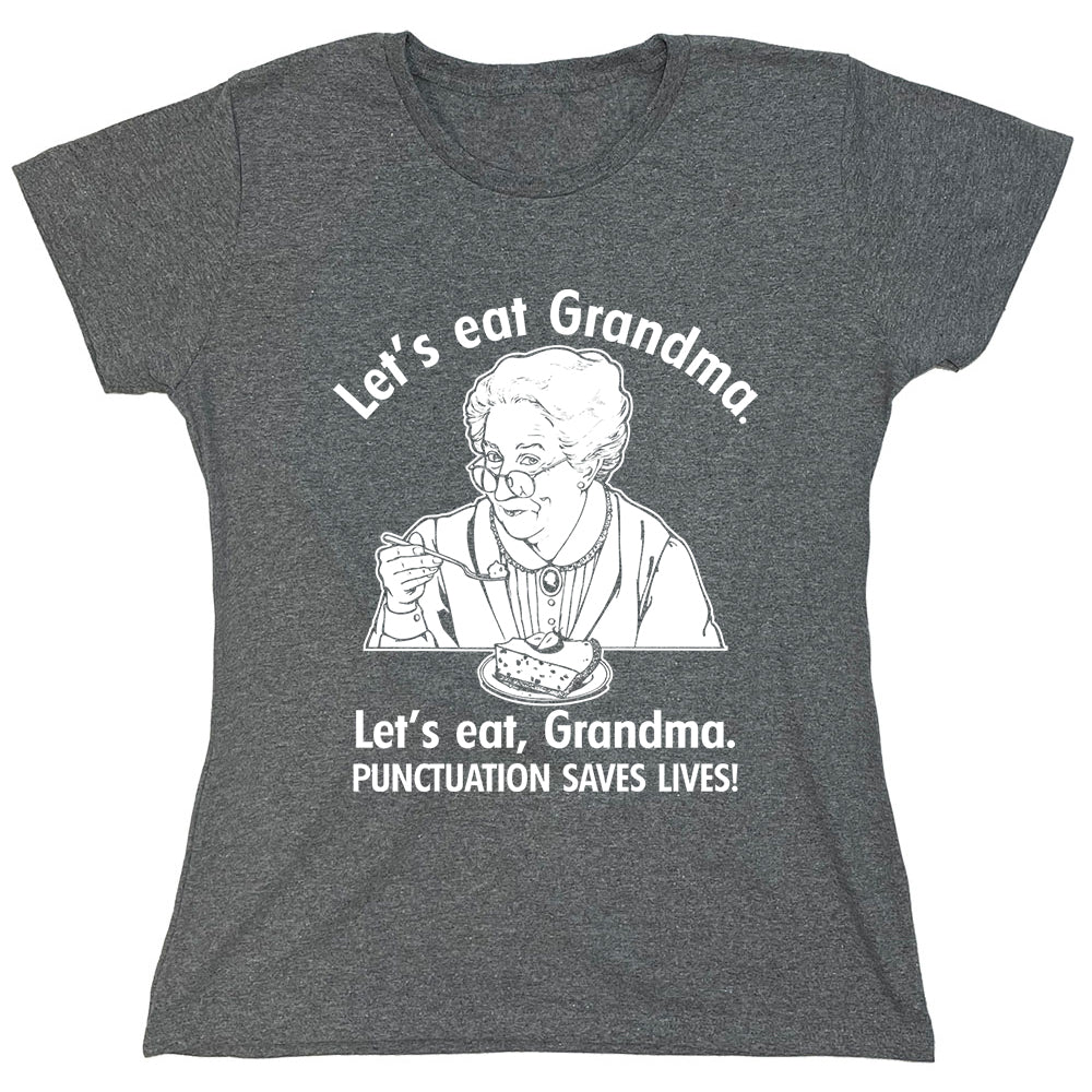 Funny T-Shirts design "Let's Eat Grandma..."