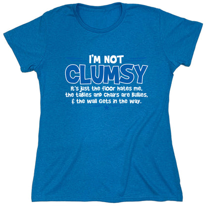 Funny T-Shirts design "I'm Not Clumsy..."