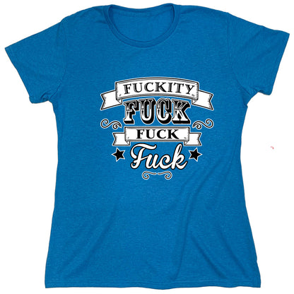 Funny T-Shirts design "Fuckity Fuck Fuck Fuck"