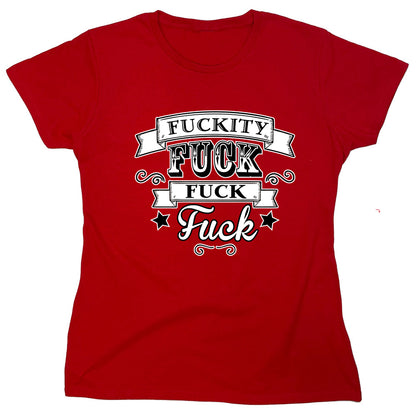 Funny T-Shirts design "Fuckity Fuck Fuck Fuck"