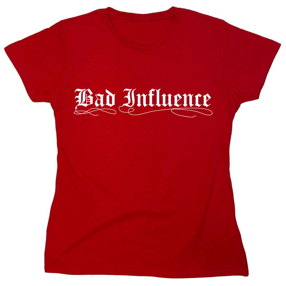 Funny T-Shirts design "Bad Influence"