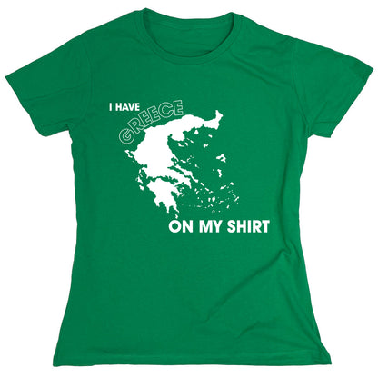 Funny T-Shirts design "I Have Greece On My Shirt"