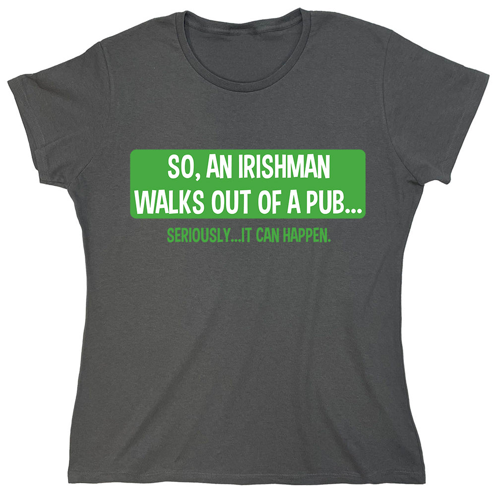 Funny T-Shirts design "So, An Irishman Walks Out Of A Pub..."