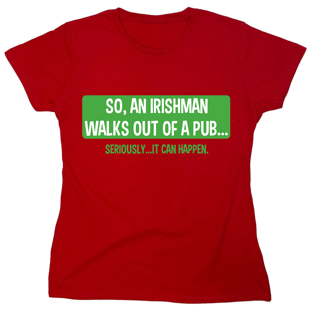 Funny T-Shirts design "So, An Irishman Walks Out Of A Pub..."