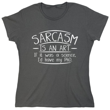 Funny T-Shirts design "Sarcasm Is An Art"