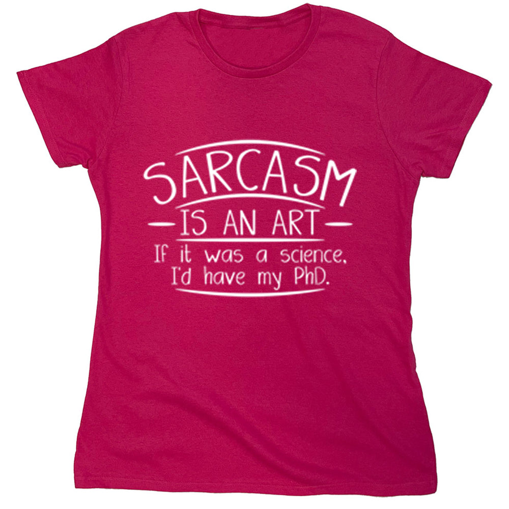 Funny T-Shirts design "Sarcasm Is An Art"