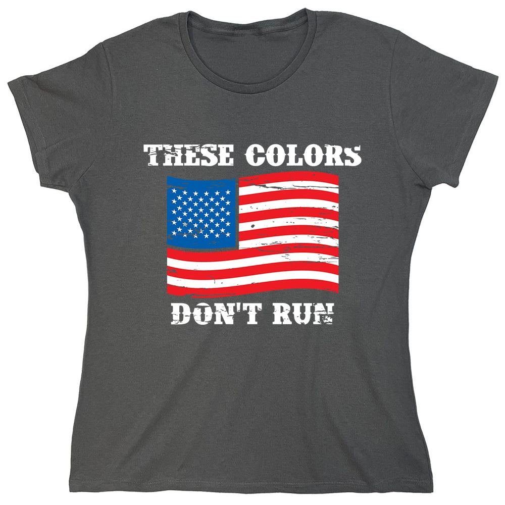 Funny T-Shirts design "These Colors Don't Run"