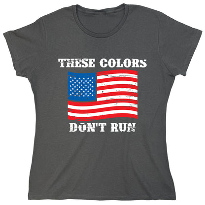 Funny T-Shirts design "These Colors Don't Run"