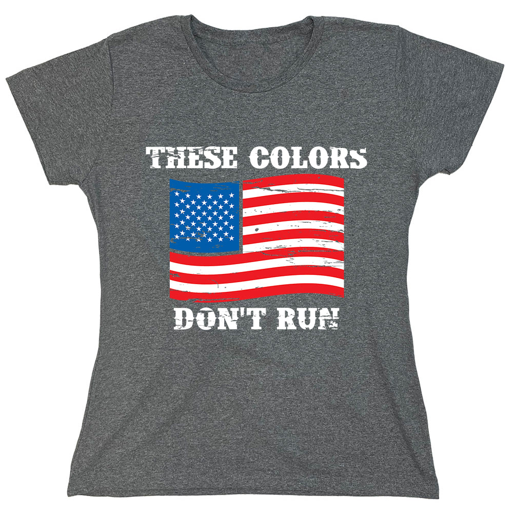 Funny T-Shirts design "These Colors Don't Run"