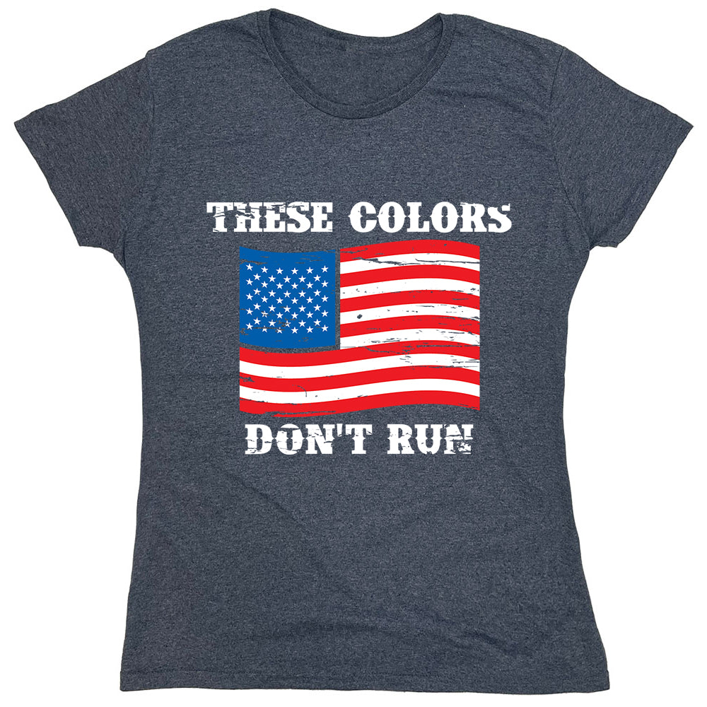 Funny T-Shirts design "These Colors Don't Run"