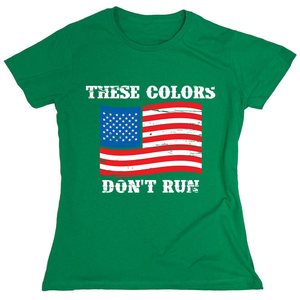 Funny T-Shirts design "These Colors Don't Run"