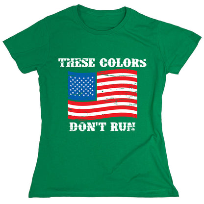 Funny T-Shirts design "These Colors Don't Run"