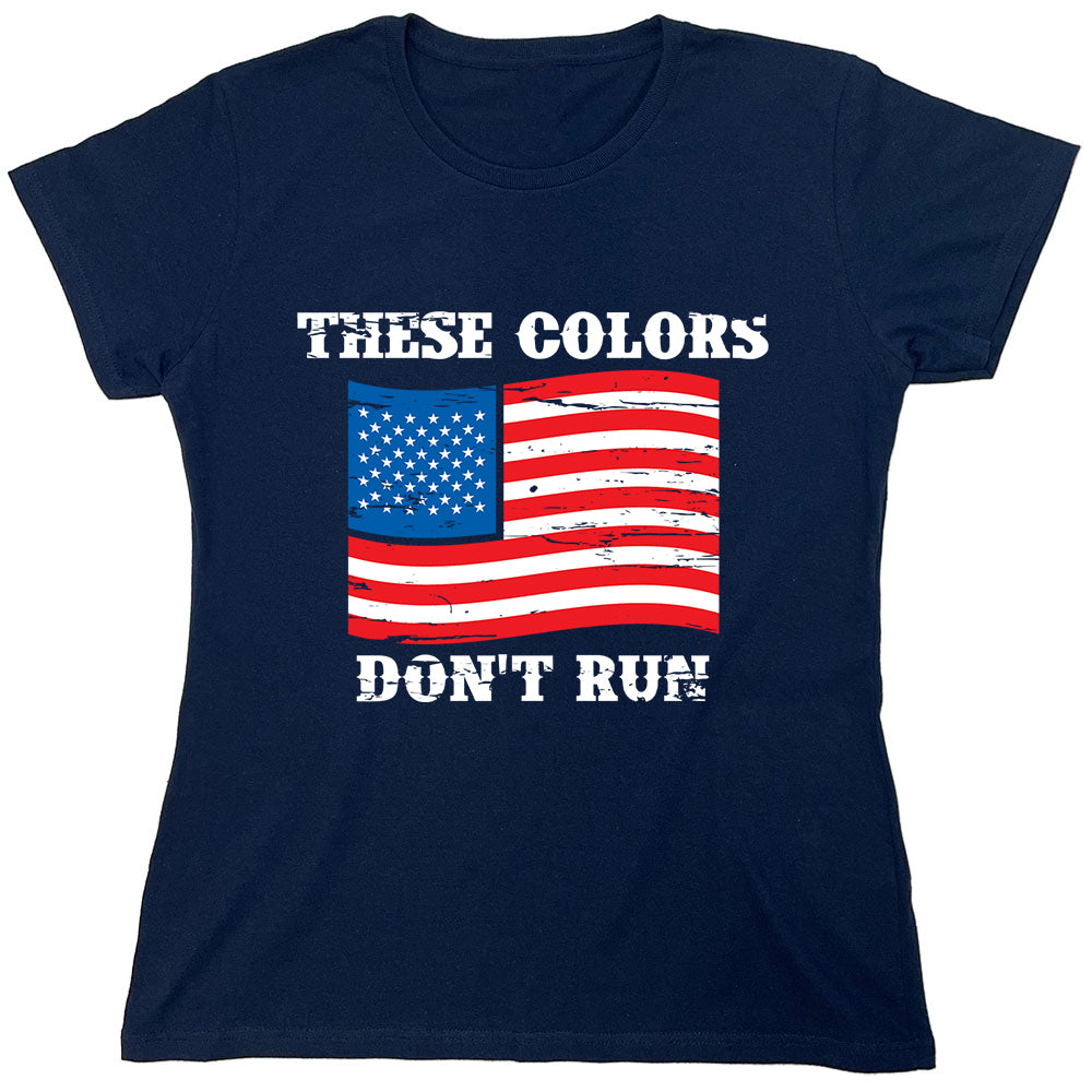 Funny T-Shirts design "These Colors Don't Run"