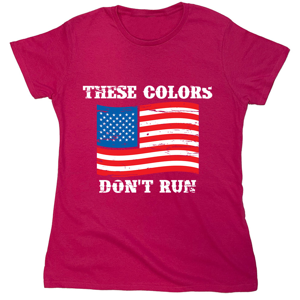 Funny T-Shirts design "These Colors Don't Run"