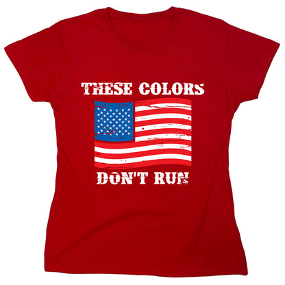 Funny T-Shirts design "These Colors Don't Run"