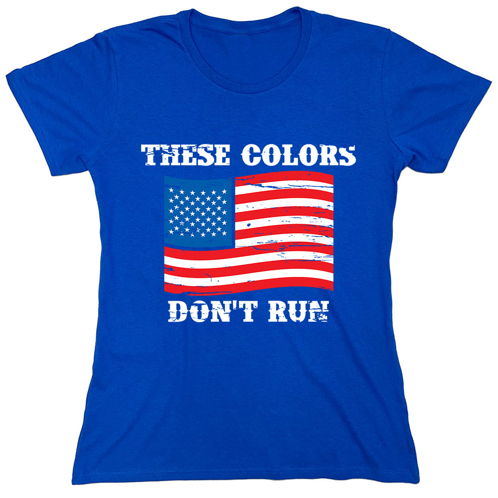 Funny T-Shirts design "These Colors Don't Run"