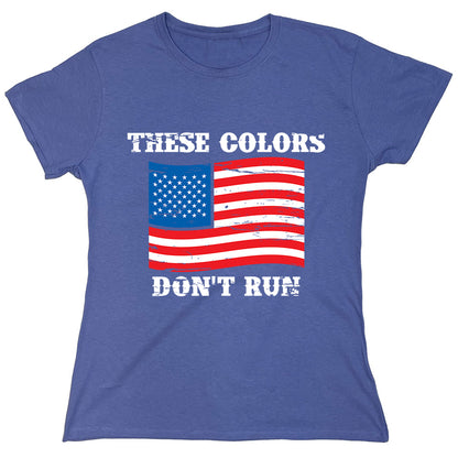 Funny T-Shirts design "These Colors Don't Run"