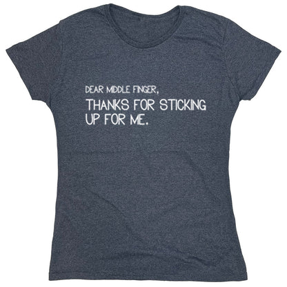 Funny T-Shirts design "Dear Middle Finger, Thanks For Sticking Up For Me"