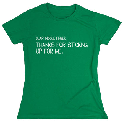 Funny T-Shirts design "Dear Middle Finger, Thanks For Sticking Up For Me"