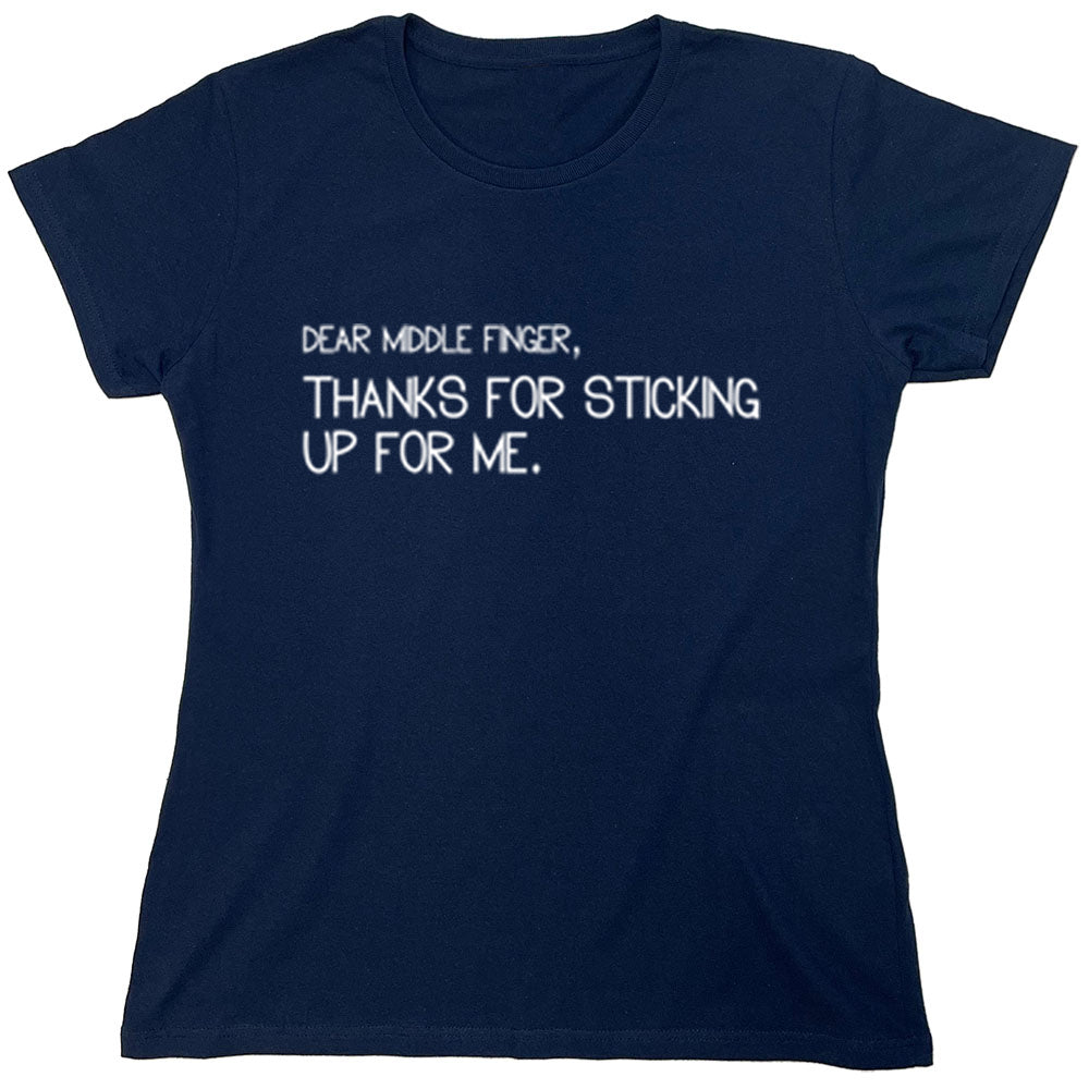 Funny T-Shirts design "Dear Middle Finger, Thanks For Sticking Up For Me"