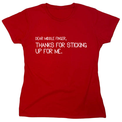 Funny T-Shirts design "Dear Middle Finger, Thanks For Sticking Up For Me"