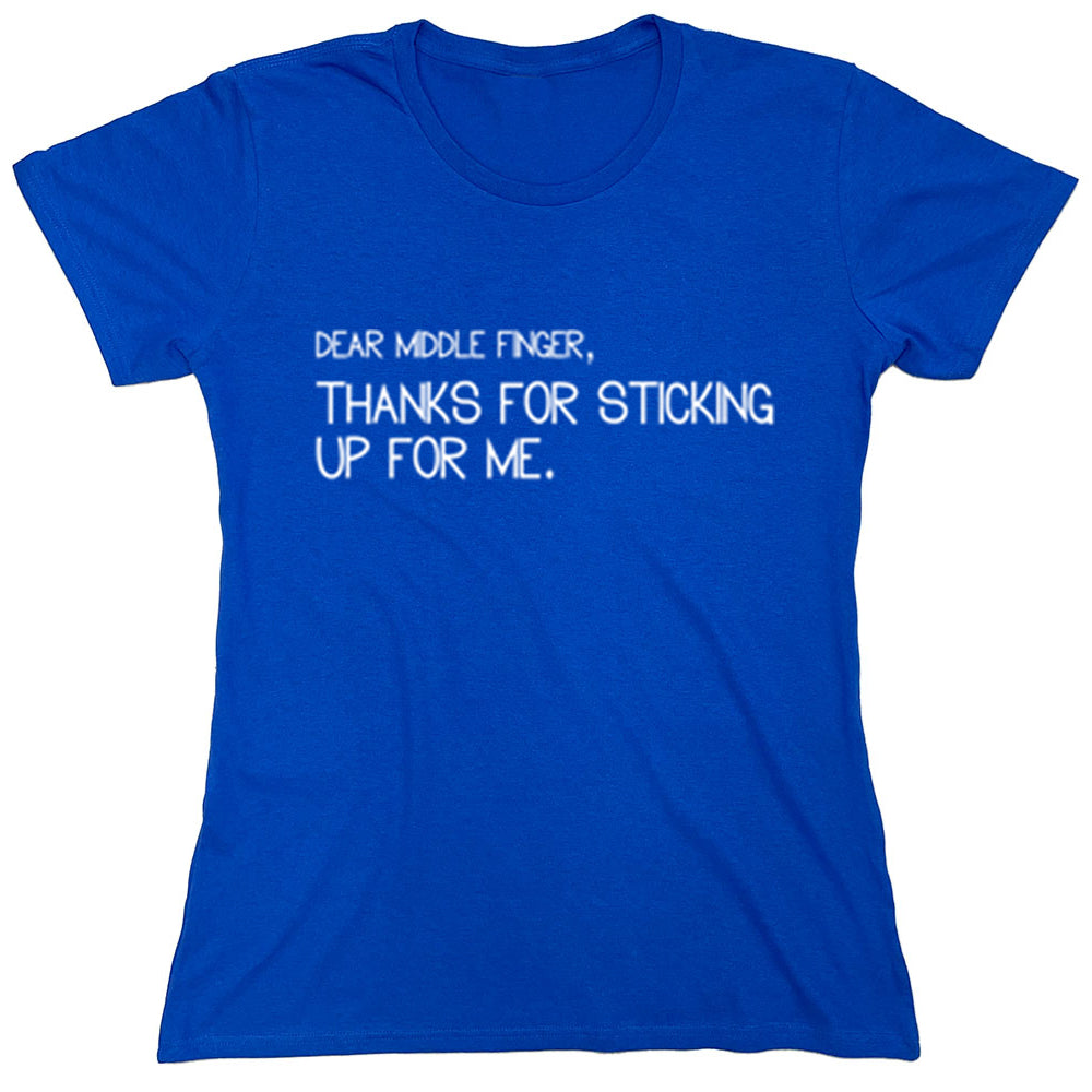 Funny T-Shirts design "Dear Middle Finger, Thanks For Sticking Up For Me"