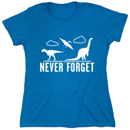 Funny T-Shirts design "Never Forget"