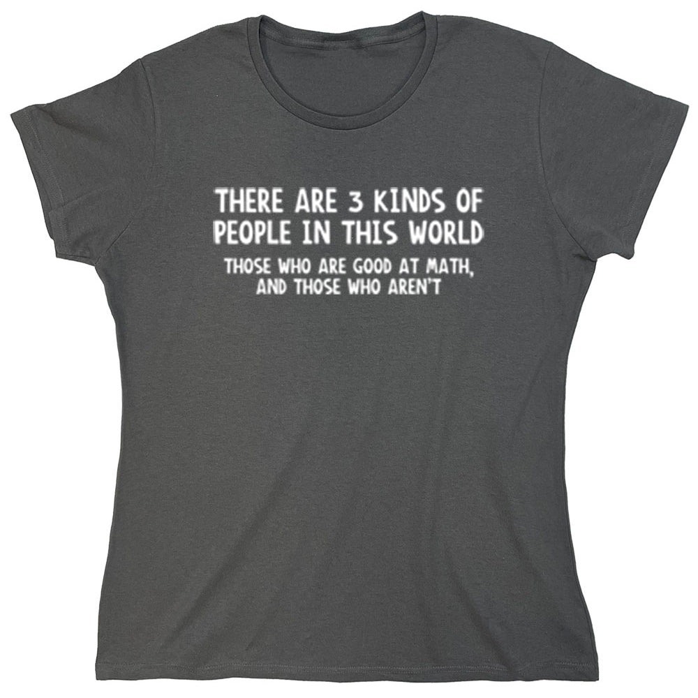 Funny T-Shirts design "There Are 3 Kinds Of People In This World..."