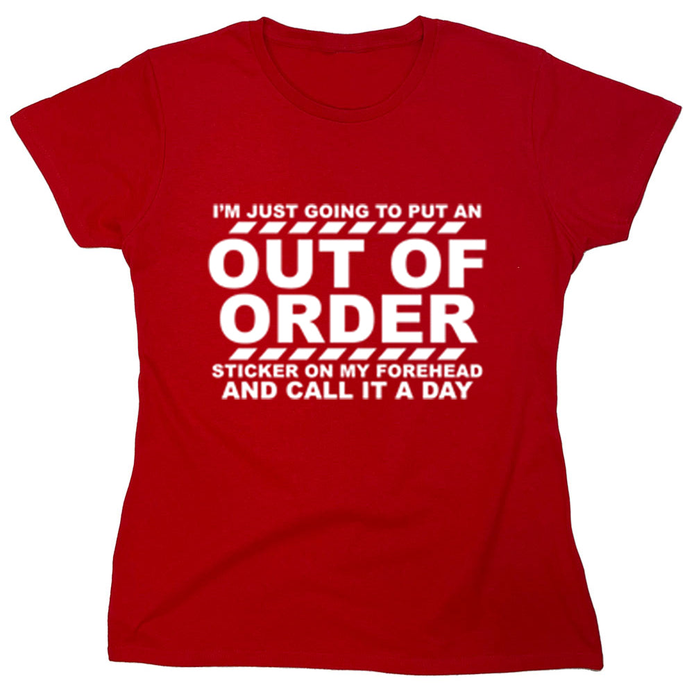 Funny T-Shirts design "I'm Just Going To Put An Out Of Order..."