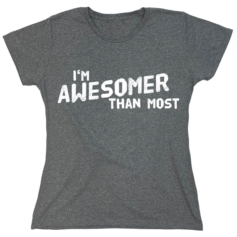 Funny T-Shirts design "I'm Awesomer Than Most"