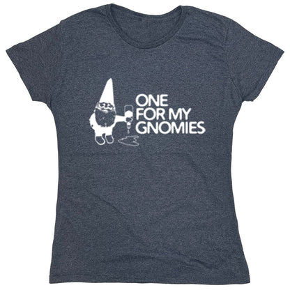 Funny T-Shirts design "One For My Gnomies"