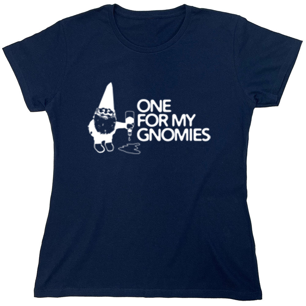 Funny T-Shirts design "One For My Gnomies"