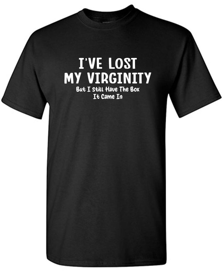 I've Lost My Virginity But I Still have the Box it came in - Roadkill T-Shirts