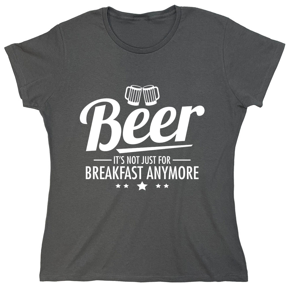 Funny T-Shirts design "Beer It's Not Just For Breakfast Anymore"