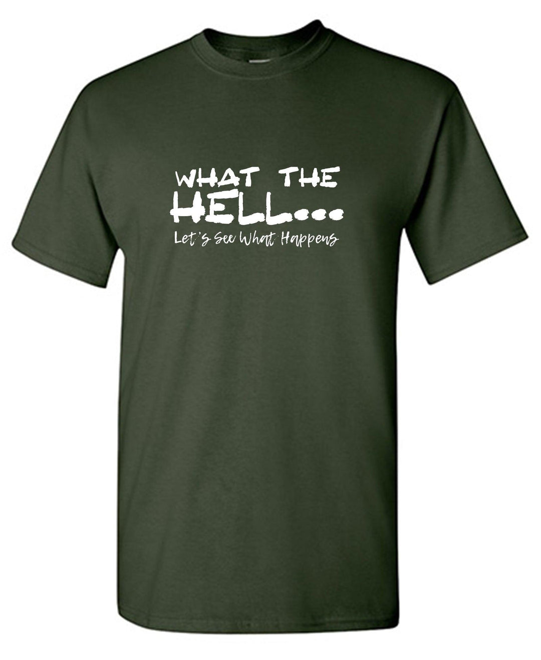 What the Hellâ€¦ Lets See What Happens - Roadkill T-Shirts