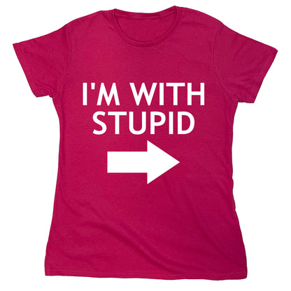 Funny T-Shirts design "I'm With Stupid"